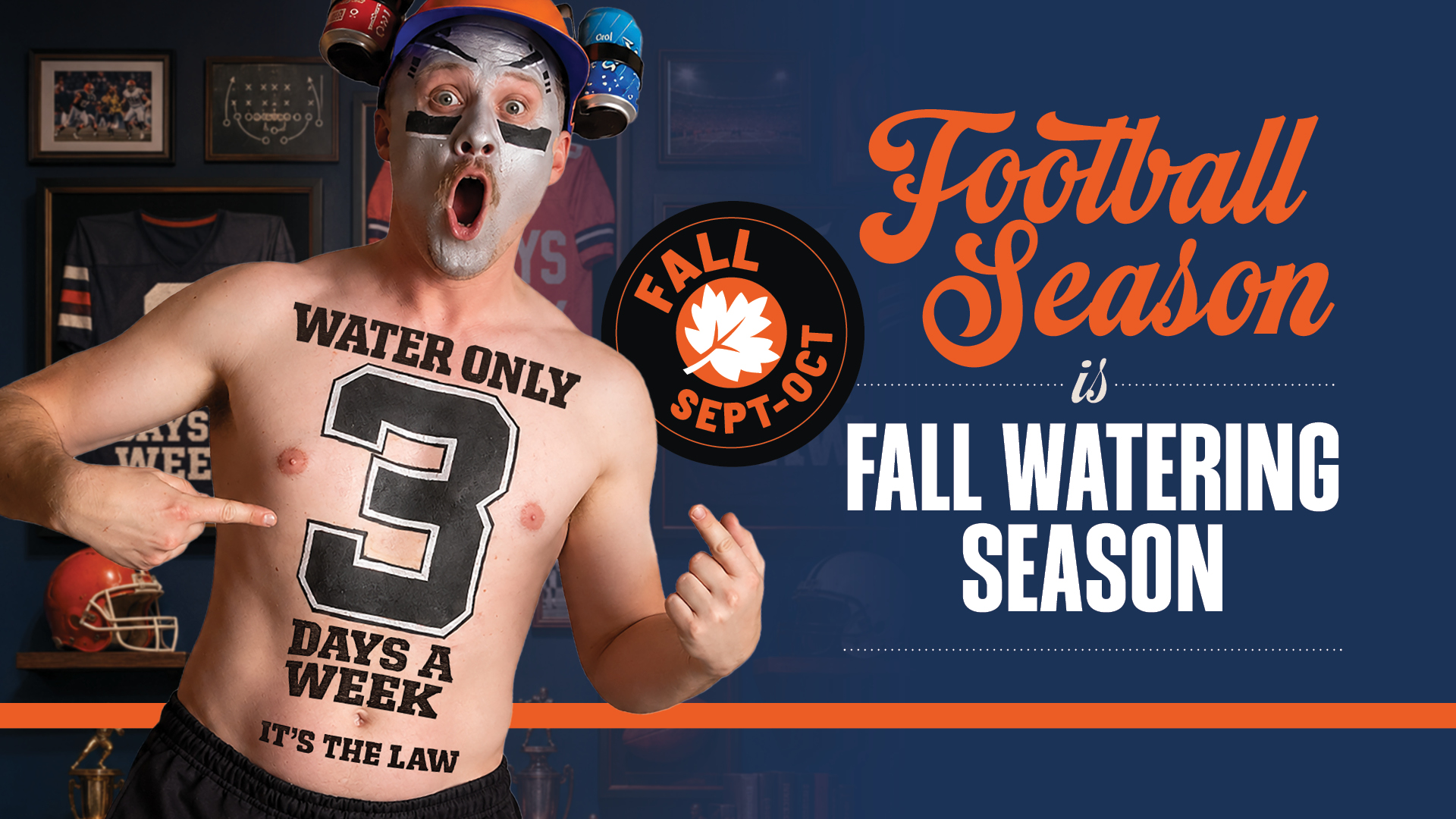Football Season is Fall Watering Season.